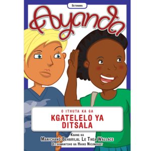 Setswana - Ayanda O Ithuta Ka Ga Kgatelelo Ya Ditsala