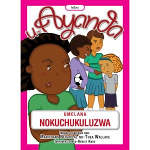 IsiZulu - U-Ayanda Umelana Nokuchukuluzwa