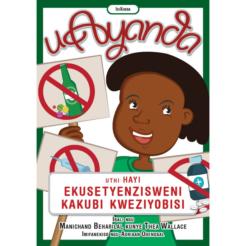 IsiXhosa - UAyanda Uthi Hayi Ekusetyenzisweni Kakubi Kweziyobisi