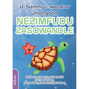 IsiZulu - U-Sammy i-sea star uhlangana Nezimfudu Zasolwandle
