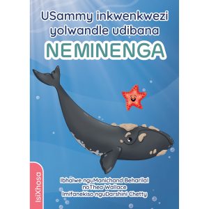 IsiXhosa - USammy inkwenkwezi yolwandle udibana Neminenga