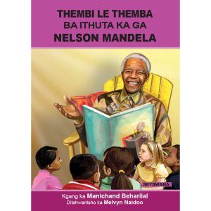 Setswana - Thembi Le Themba Ba Ithuta Ka Ga Nelson Mandela