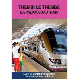 Setswana - Thembi Le Themba Ba Palama Gautrain