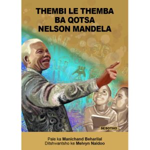 Sesotho - Thembi Le Themba Ba Qotsa Nelson Mandela