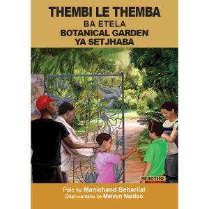 Sesotho - Thembi Le Themba Ba Etela Botanical Garden Ya Setjhaba