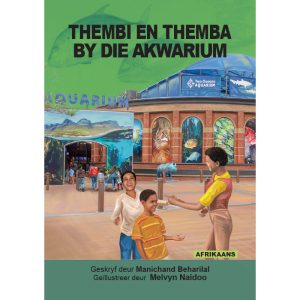 Afrikaans - Thembi en Themba by die Akwarium