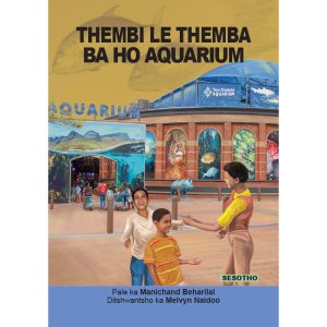 Sesotho - Thembi Le Themba Ba Ho Aquarium