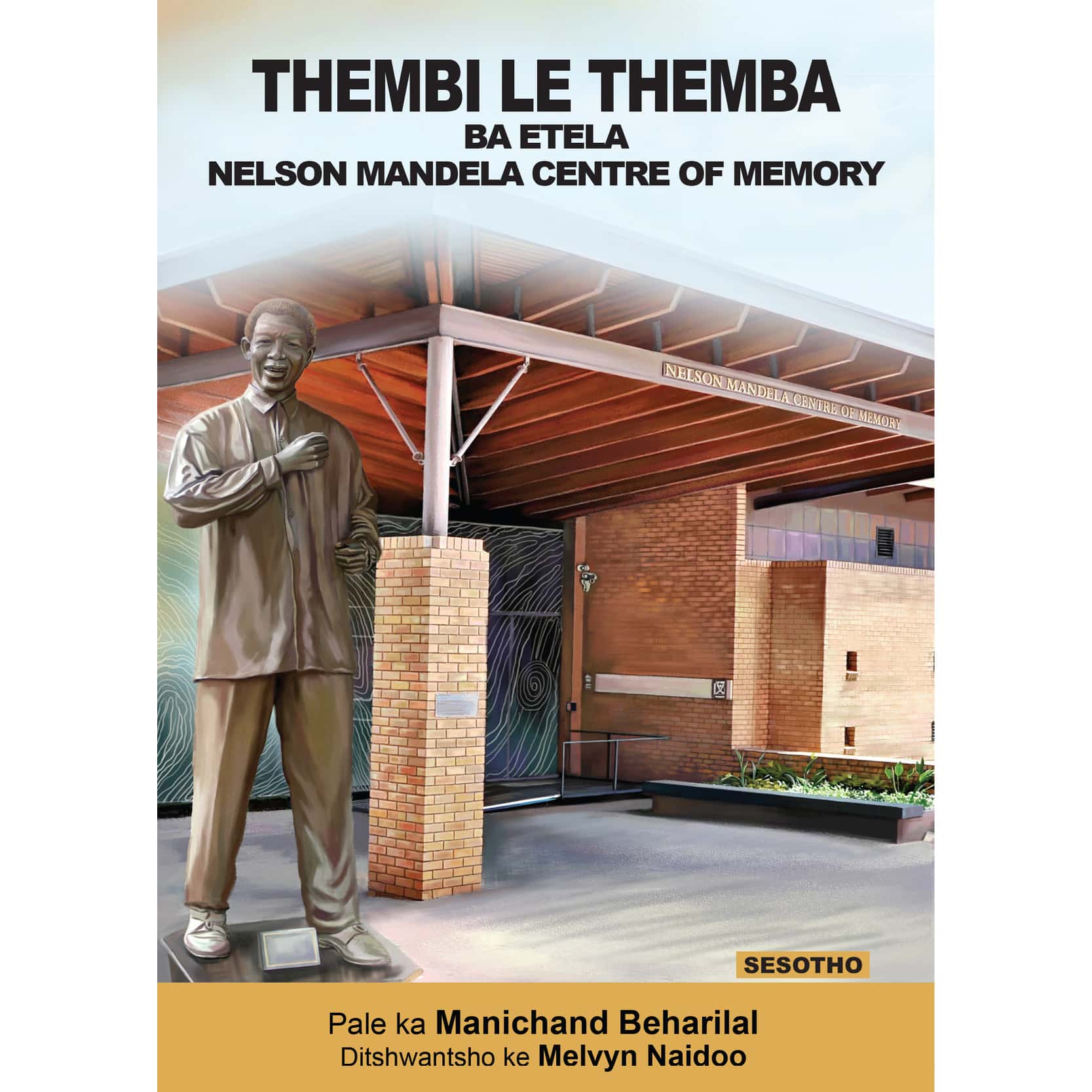 Sesotho - Thembi Le Themba Ba Etela Nelson Mandela Centre Of Memory