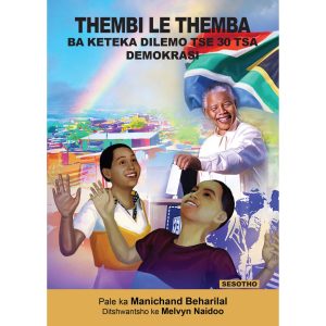 Sesotho - Thembi Le Themba Ba Keteka Dilemo Tse 30 Tsa Demokrasi