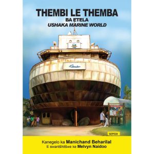 Sepedi - Thembi le Themba Ba Etela uShaka Marine World
